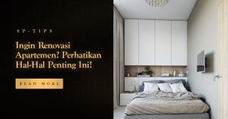Ingin Renovasi Apartemen? Perhatikan Hal-Hal Penting Ini!