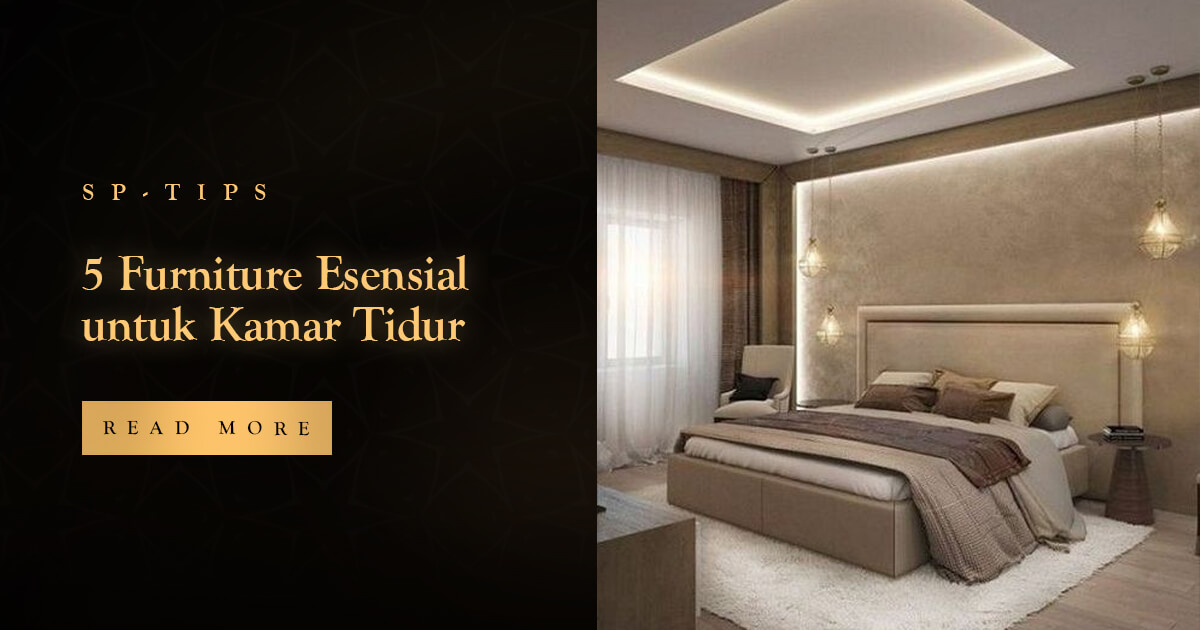 5 Furniture Esensial untuk Kamar Tidur