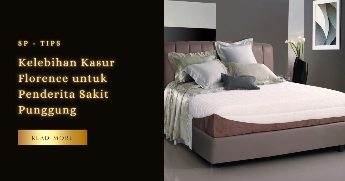 Kelebihan Kasur Florence Untuk Penderita Sakit Punggung