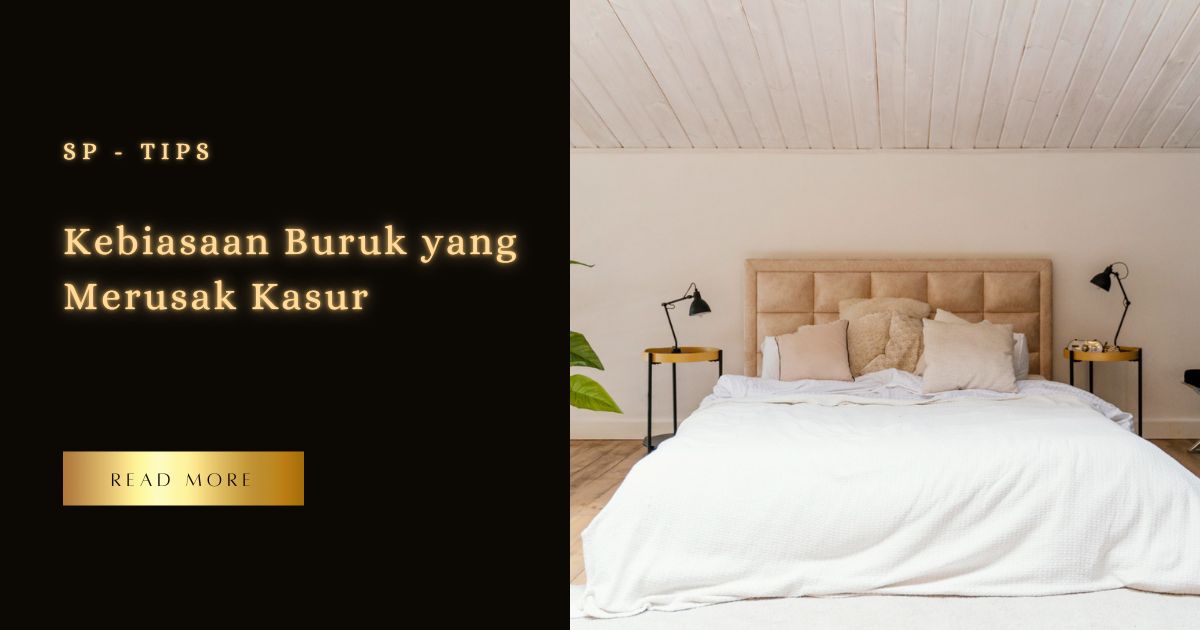 Kebiasaan Buruk yang Merusak Kasur