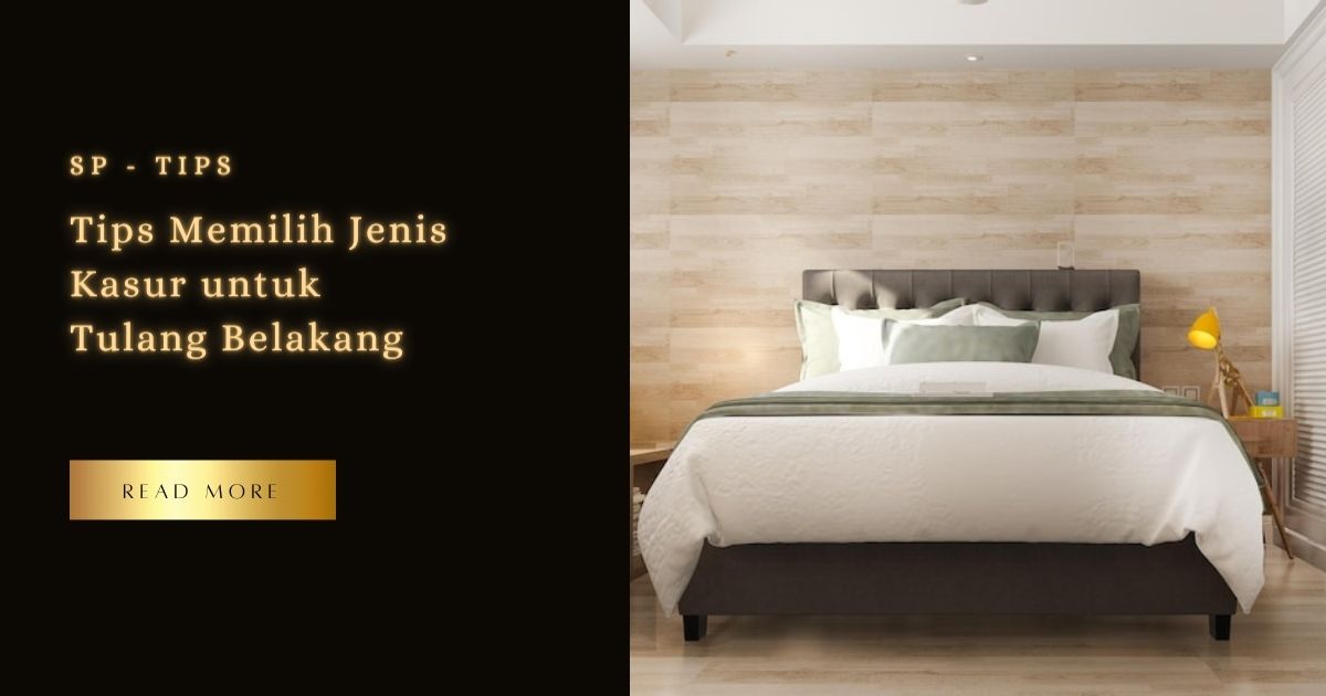 Tips Memilih Jenis Kasur Untuk Tulang Belakang