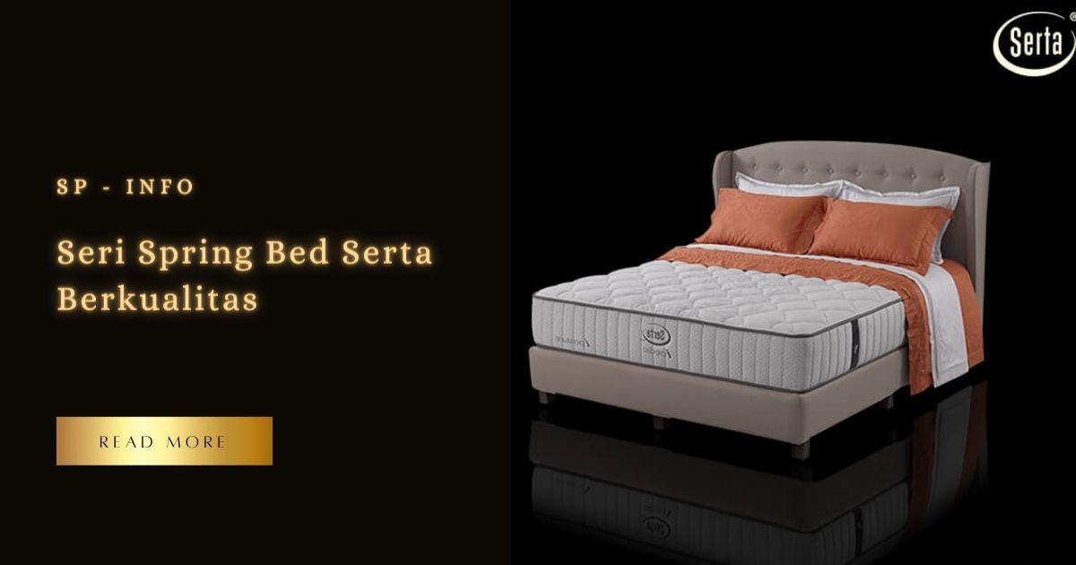 Seri Spring Bed Serta Berkualitas