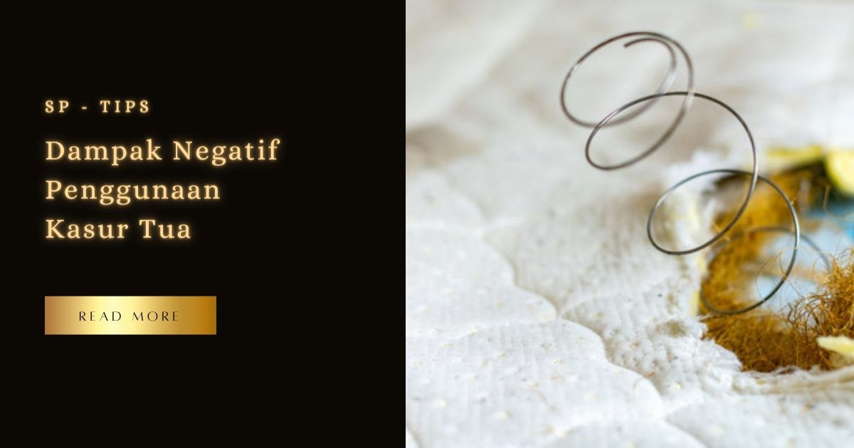 Dampak Negatif Penggunaan Kasur Tua