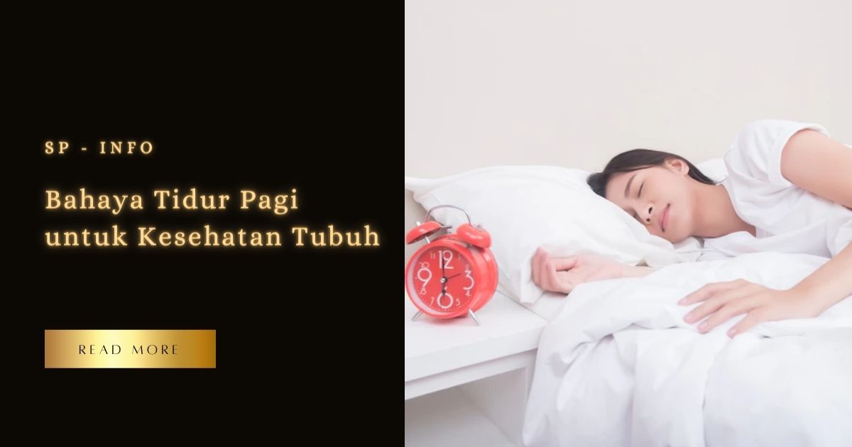 Bahaya Tidur Pagi Untuk Kesehatan Tubuh