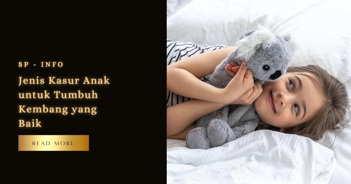 Jenis Kasur Anak Untuk Tumbuh Kembang yang Baik