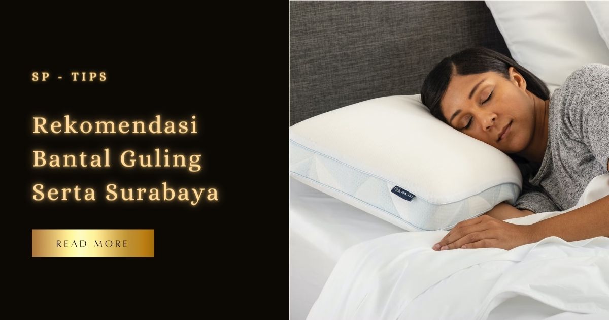 Rekomendasi Bantal Guling Serta Surabaya