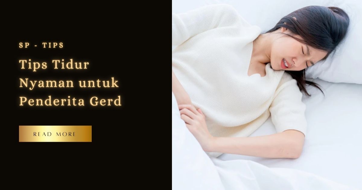 Tips Tidur Nyaman untuk Penderita Gerd