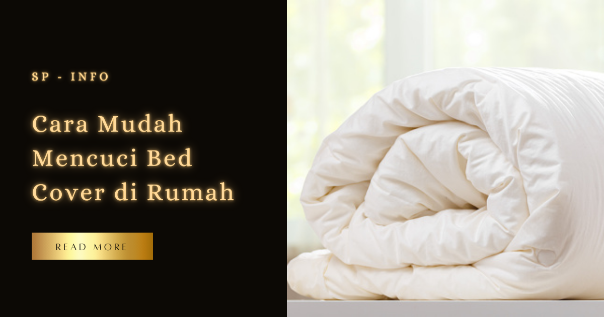 Cara Mudah Mencuci Bed Cover di Rumah