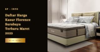 Daftar Harga Kasur Florence Surabaya Terbaru Maret 2023