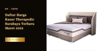 Daftar Harga Kasur Therapedic Surabaya Terbaru Maret 2023