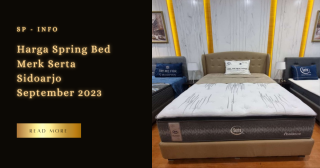 Harga Spring Bed Merk Serta Sidoarjo September 2023