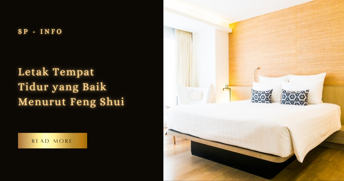 Letak Tempat Tidur yang Baik Menurut Feng Shui