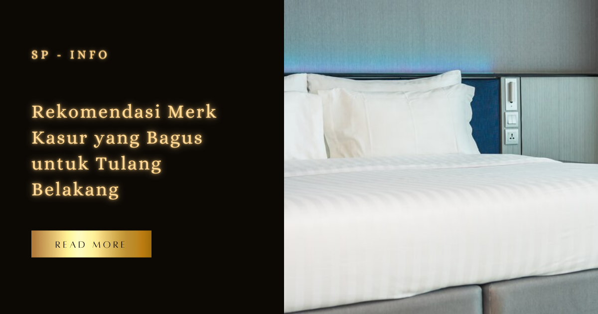 Rekomendasi Merk Kasur yang Bagus untuk Tulang Belakang