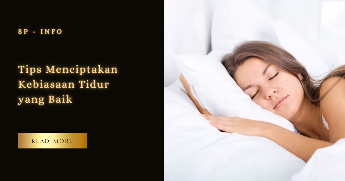 Tips Menciptakan Kebiasaan Tidur yang Baik