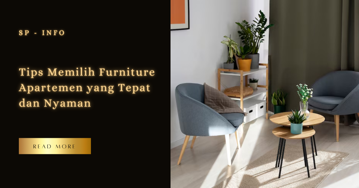 Tips Memilih Furniture Apartemen yang Tepat dan Nyaman