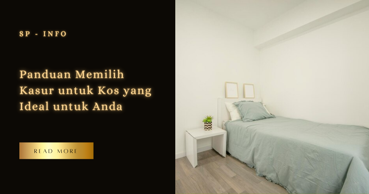 Panduan Memilih Kasur untuk Kos yang Ideal untuk Anda
