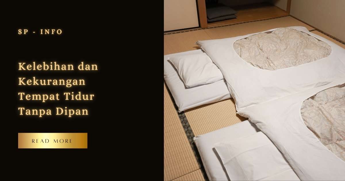 Kelebihan dan Kekurangan Tempat Tidur Tanpa Dipan