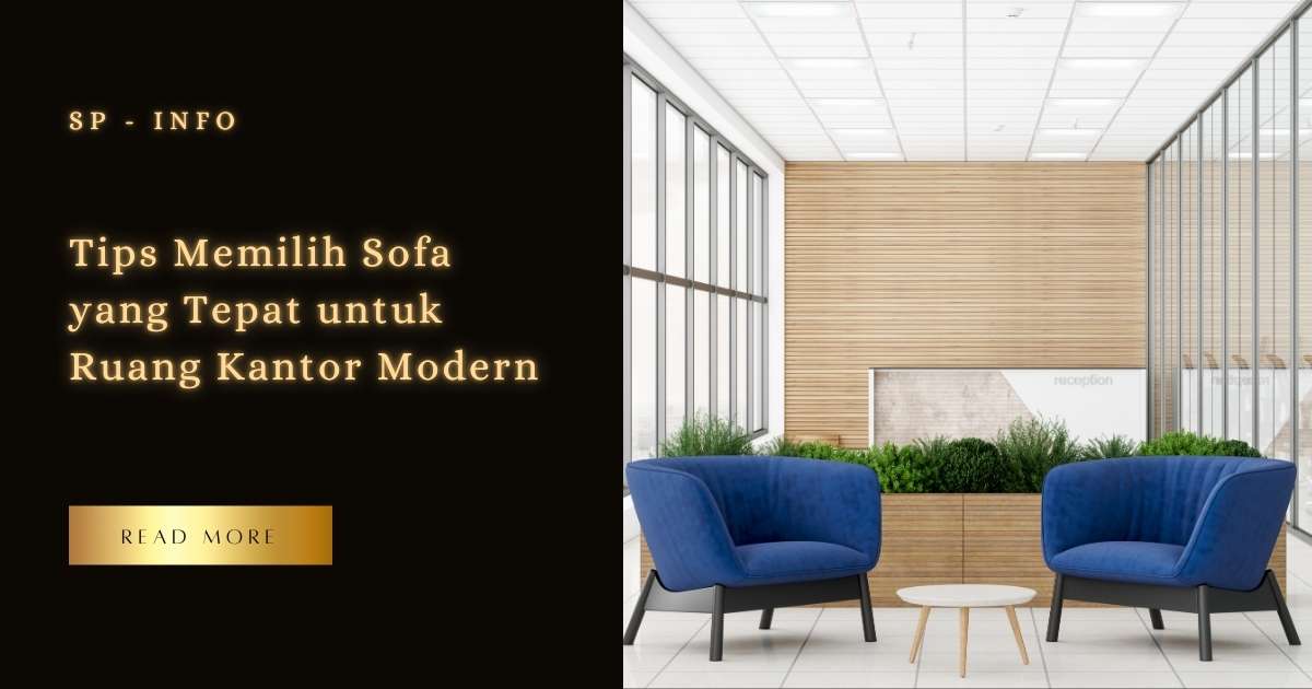Tips Memilih Sofa yang Tepat untuk Ruang Kantor Modern