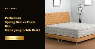 Perbedaan Spring Bed vs Foam Bed, Mana yang Lebih Baik?