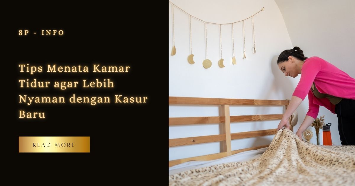 Tips Menata Kamar Tidur agar Lebih Nyaman dengan Kasur Baru