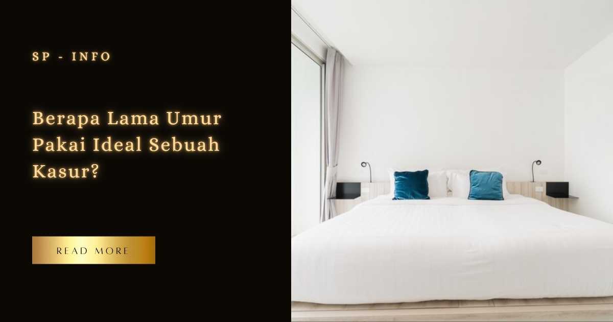 Berapa Lama Umur Pakai Ideal Sebuah Kasur?