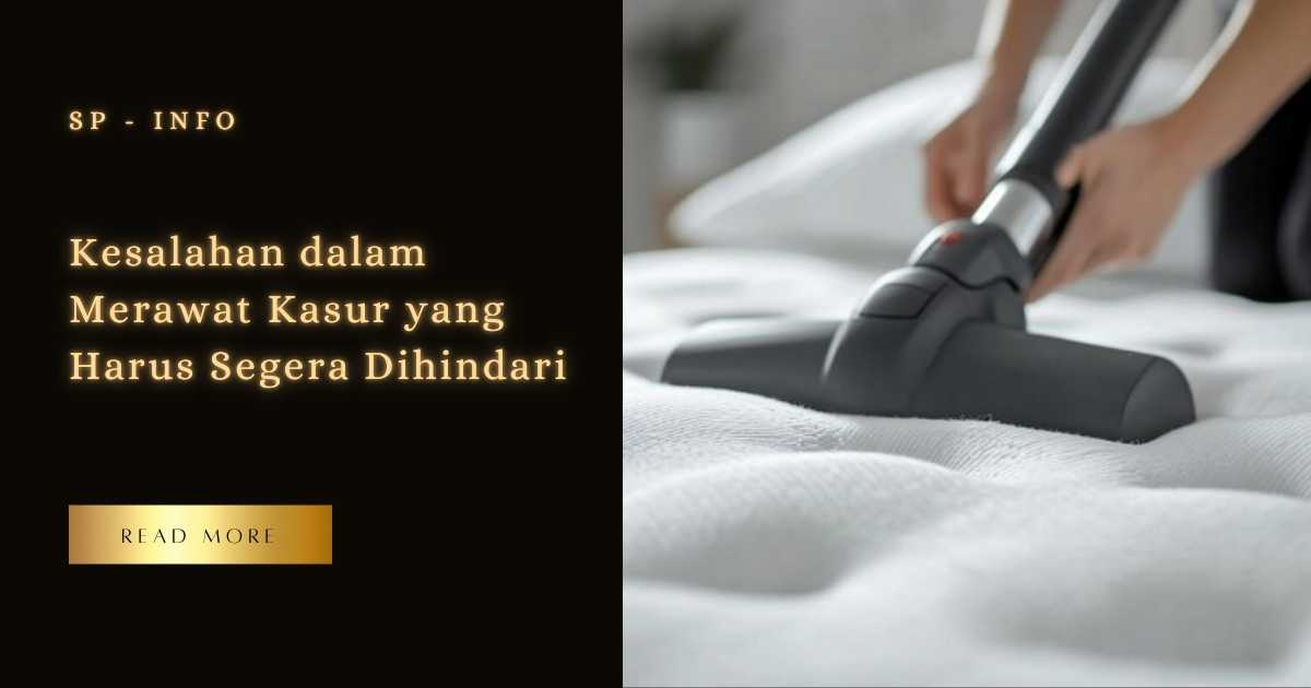 Kesalahan dalam Merawat Kasur yang Harus Segera Dihindari
