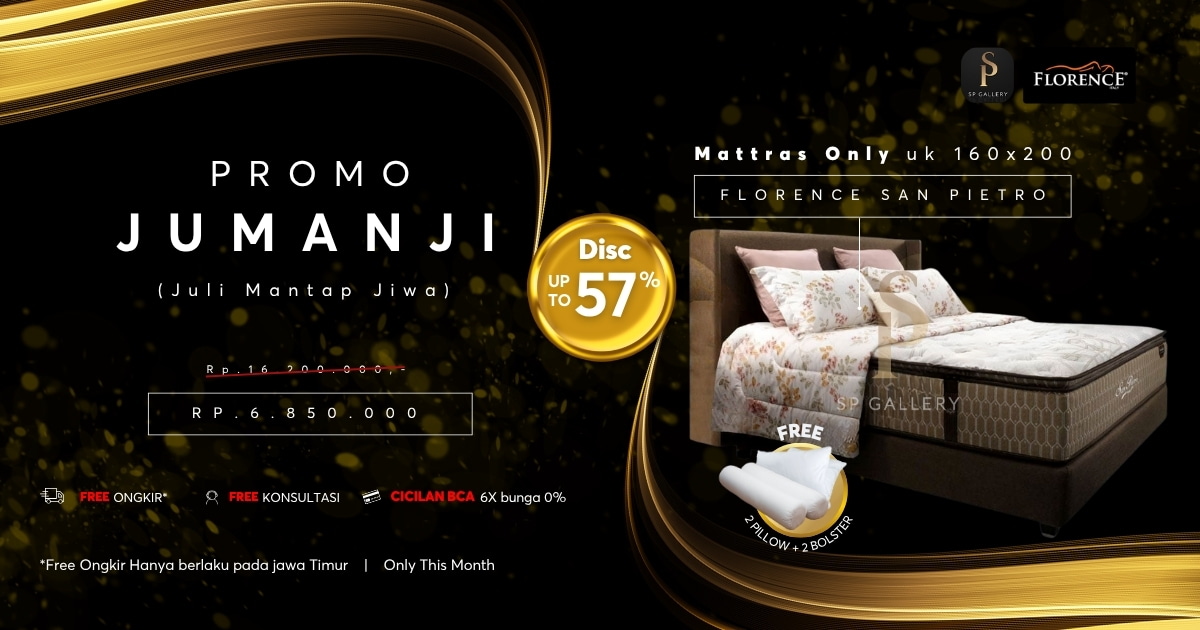 Nikmati Kenyamanan Tidur Maksimal dengan Florence San Pietro di Promo JUMANJI SP Gallery!