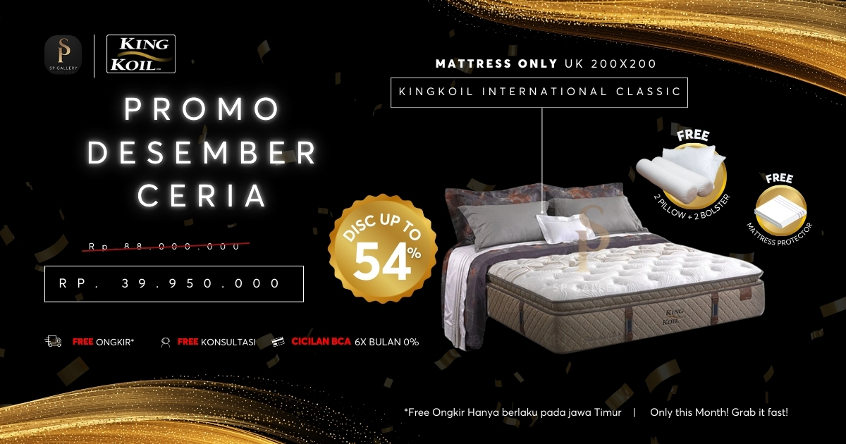 KingKoil International Classic Promo Spesial, Saat Tepat Upgrade Kenyamanan Tidur Premium