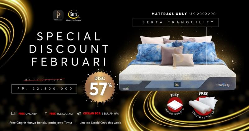 Special Discount Februari, Saatnya Upgrade Kualitas Tidur dengan Promo Terbaik di SP Gallery